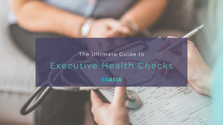 Ultimate Guide to Executive Health Checks by Employee Benefits Asia