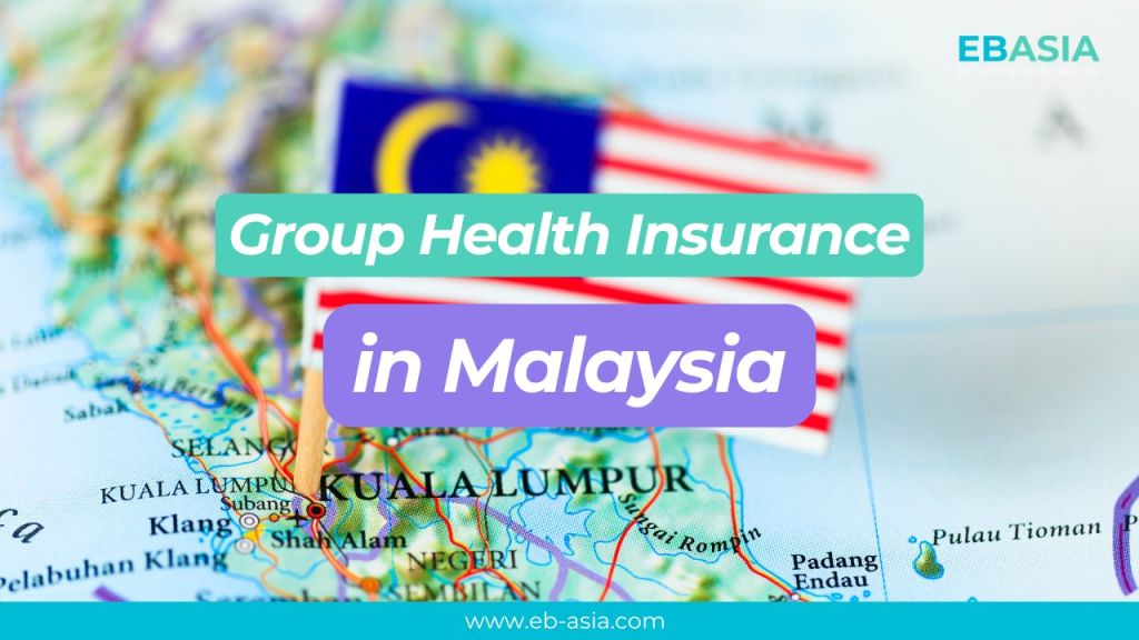 Group Health Insurance in Malaysia